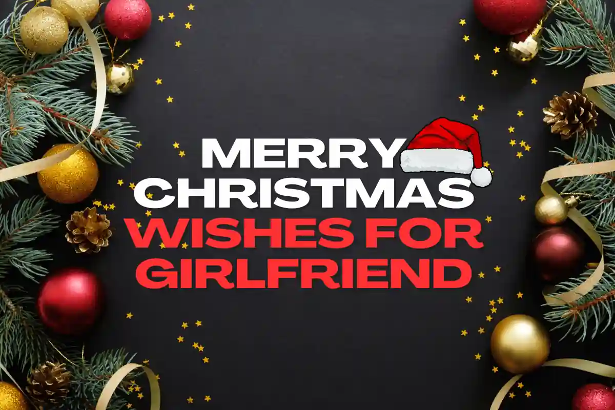 Christmas Wishes For Girlfriend 200 Best Love Messages