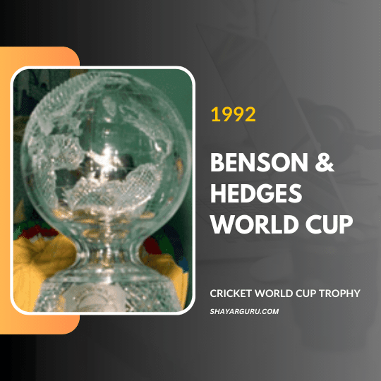 Benson & Hedges World Cup 1992 - cricket world cup trophy history