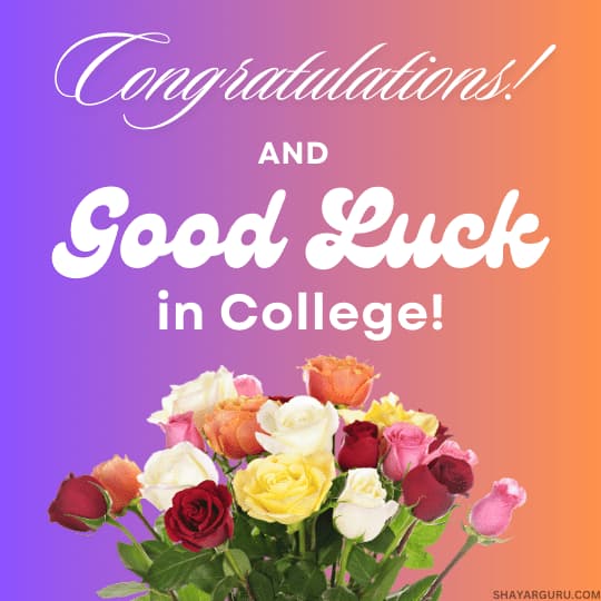 congratulations and good luck in college
