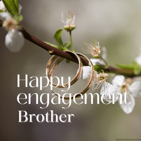 Engagement Wishes For Brother
