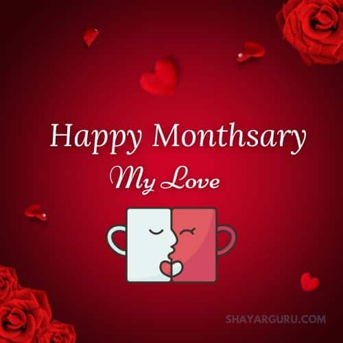Happy Monthsary my love
