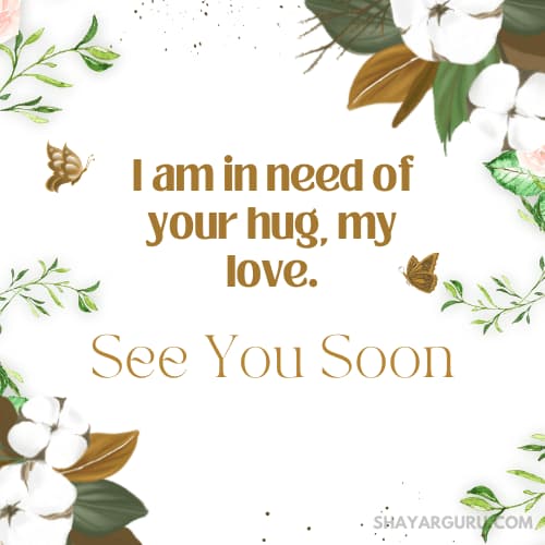 see you soon my love message