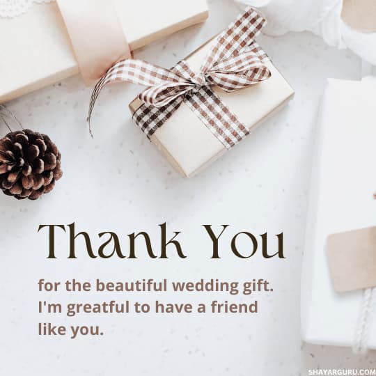 Thanks for Marriage Gift To Friend