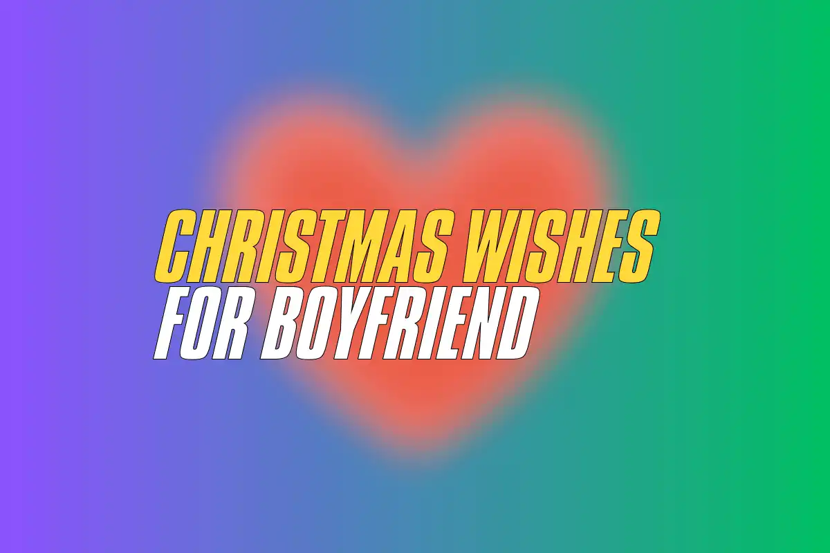 Christmas Wishes For Boyfriend 400 Best Romantic Messages