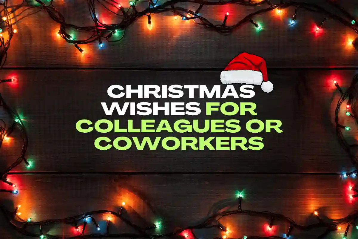 200+ Christmas Wishes For Colleagues or Coworkers