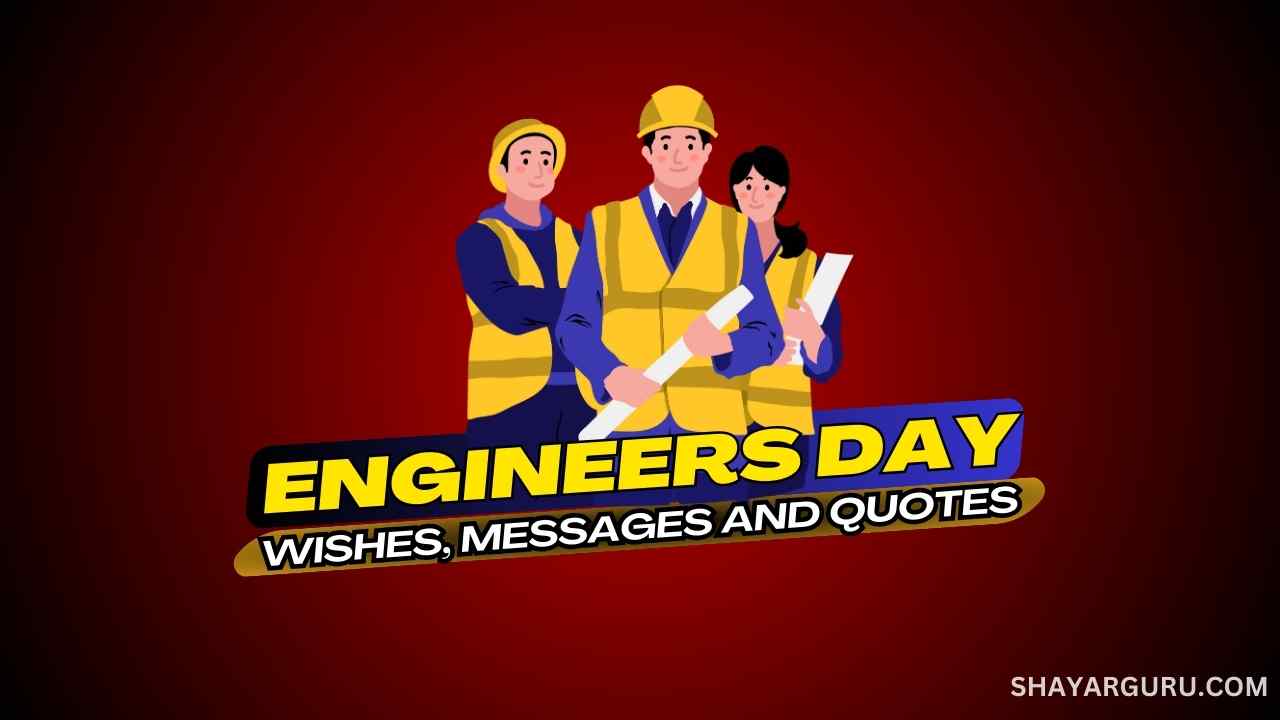 Engineers Day Wishes, Messages and Best Quotes 2024