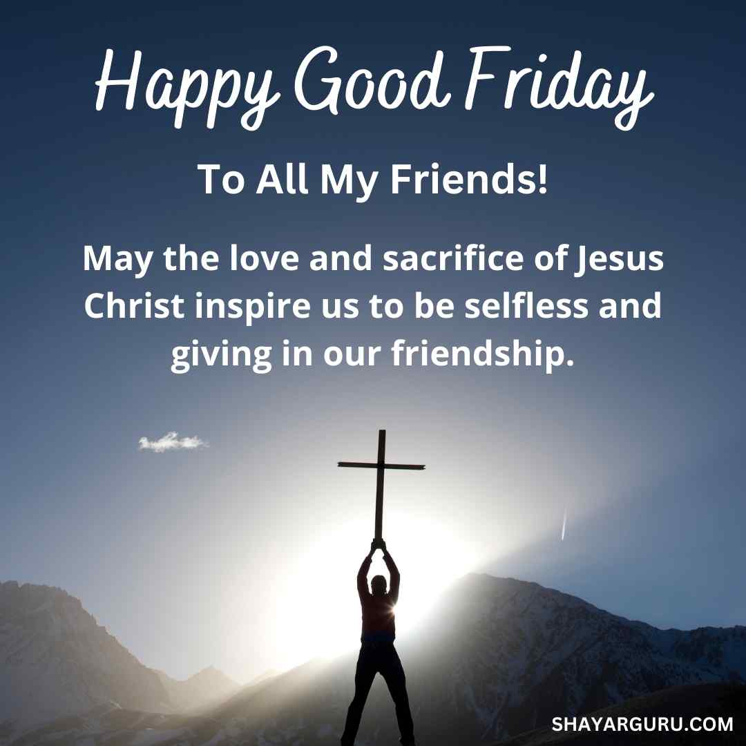 good friday wishes to all my friends