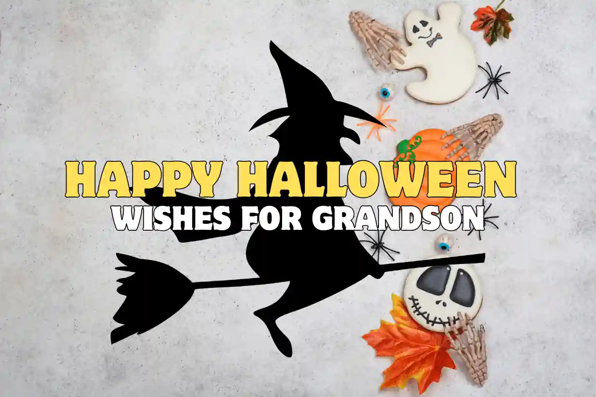Best 100 Happy Halloween Wishes For Grandson