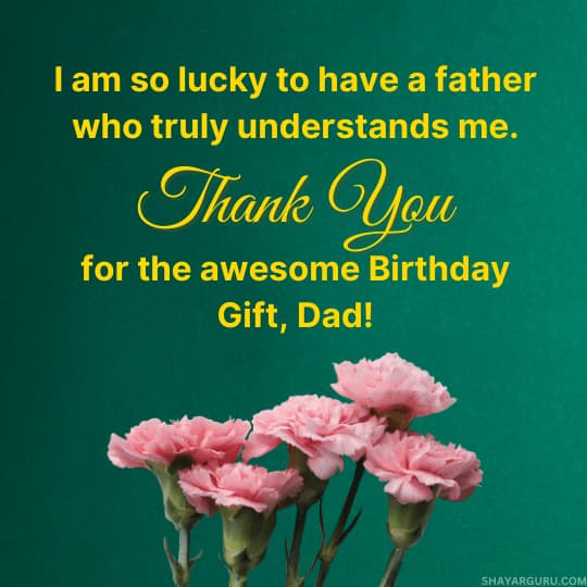 Thank You Message For Birthday Gift From Dad