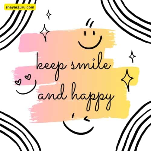 keep smile and happy