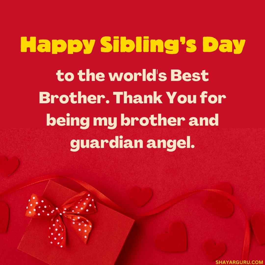 Siblings Day Wishes for Brother