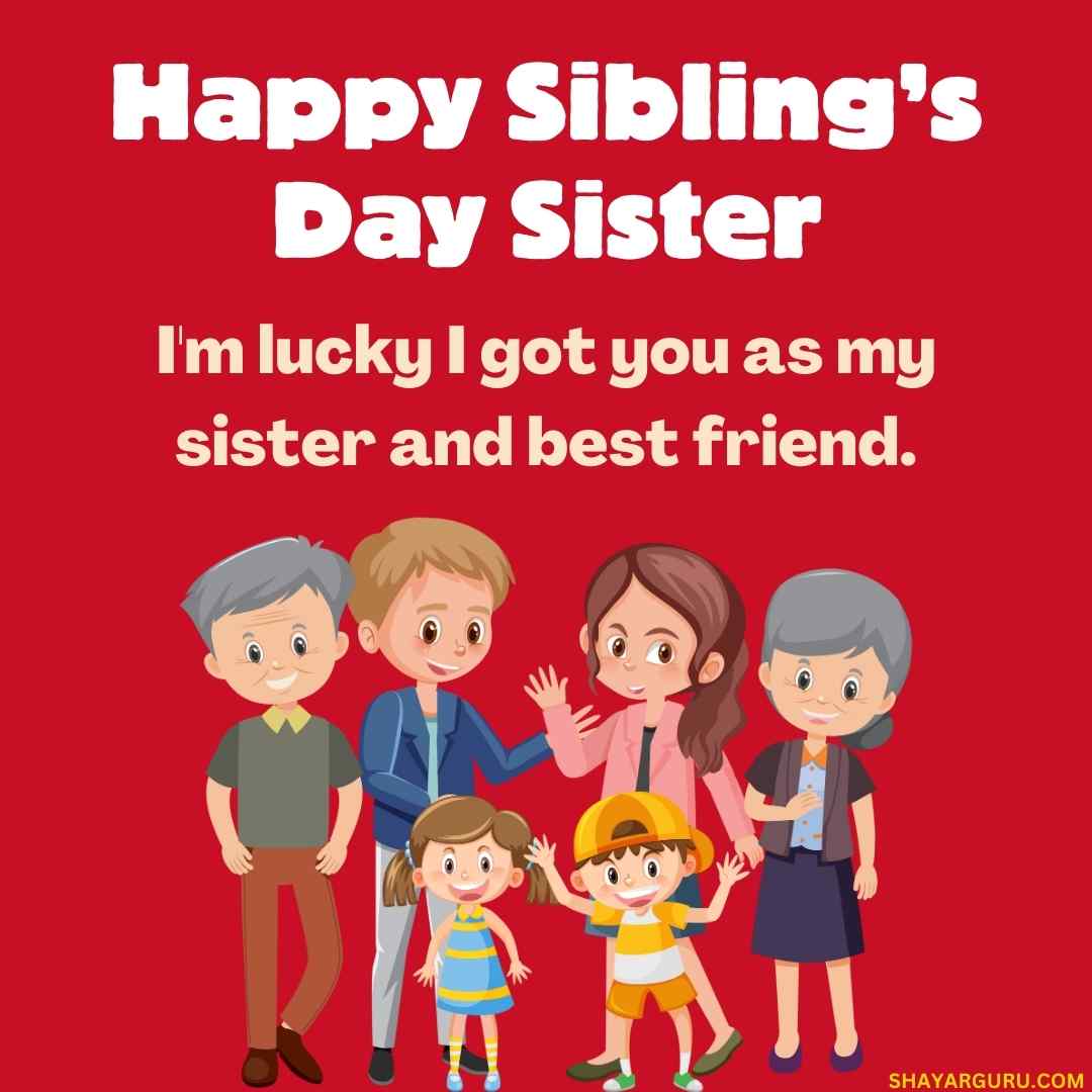 Siblings Day Wishes for Sister